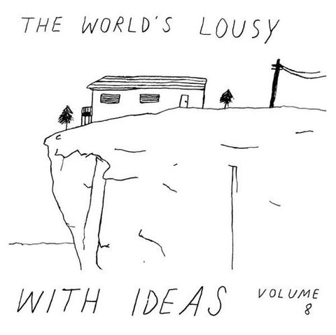 Various - The World's Lousy With Ideas Volume 8