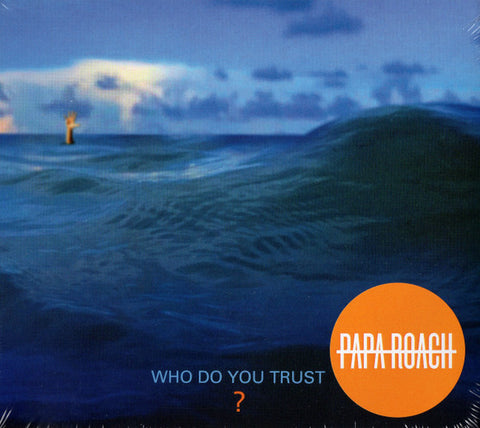 Papa Roach - Who Do You Trust?