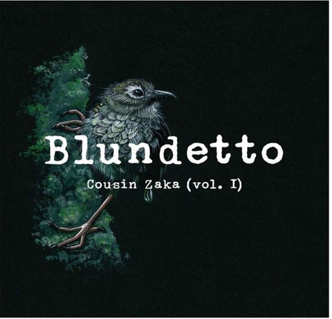 Blundetto - Cousin Zaka (Vol. I)