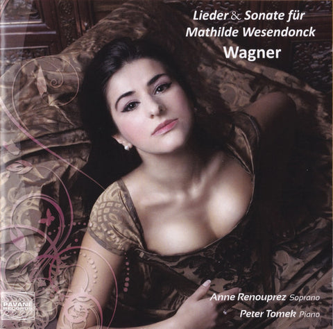 Wagner, Anne Renouprez, Peter Tomek - Lieder & Sonate Für Mathilde Wesendonck