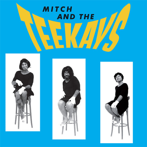 MItch And The Teekays - MItch And The Teekays