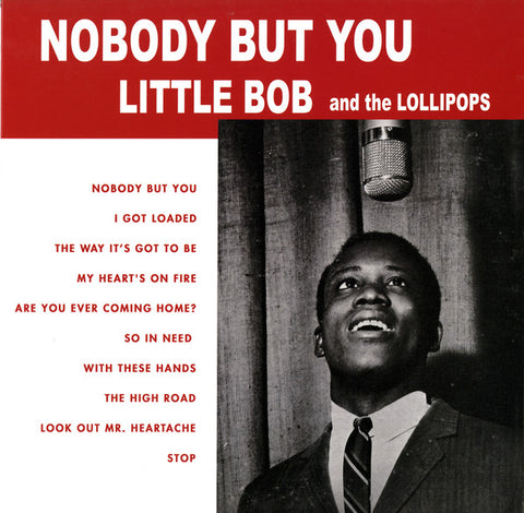 Little Bob & The Lollipops - Nobody But You