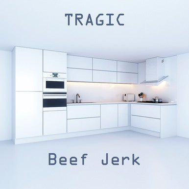 Beef Jerk - Tragic