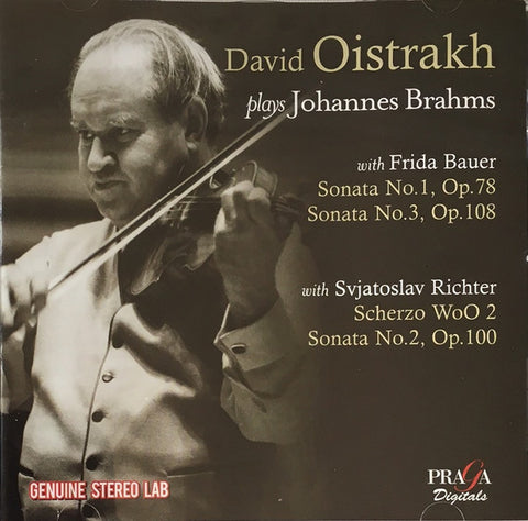 David Oistrakh Plays Johannes Brahms With Frida Bauer With Svjatoslav Richter - Sonata No.1, Op.78 / Sonata No.3, Op.108 / Scherzo WoO 2 / Sonata No.2, Op.100
