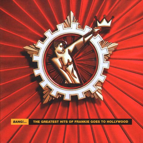 Frankie Goes To Hollywood - Bang!... The Greatest Hits Of Frankie Goes To Hollywood