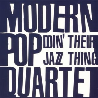 Modern Pop Quartet - Doin' Their Jazz Thing