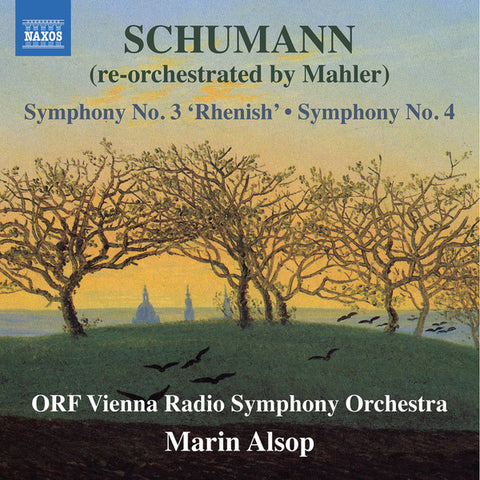 Schumann Re-orchestrated By Mahler - ORF Vienna Radio Symphony Orchestra, Marin Alsop - Symphony No. 3 'Rhenish' • Symphony No. 4