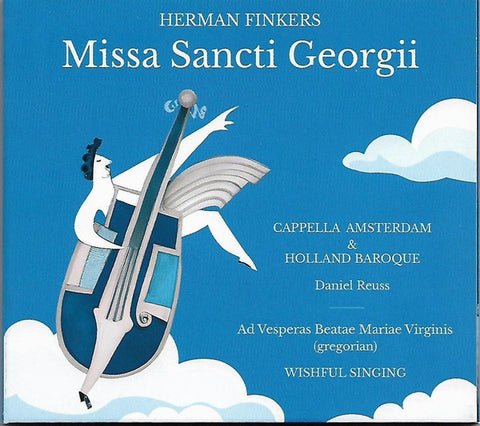 Herman Finkers, Cappella Amsterdam & Holland Baroque, Daniel Reuss, Wishful Singing - Missa Sancti Georgii
