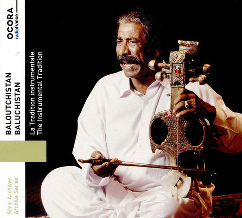 Various - Baloutchistan: La Tradition Instrumentale = Baluchistan: The Instrumental Tradition