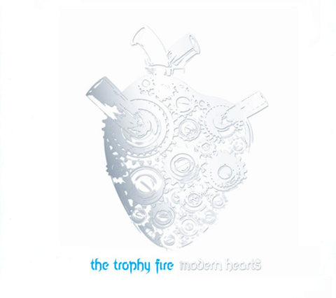 The Trophy Fire - Modern Hearts