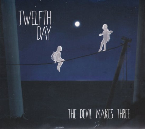 Twelfth Day - The Devil Makes Three