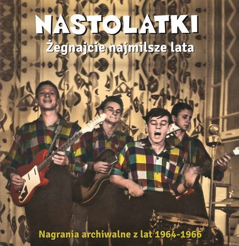 Nastolatki - Żegnajcie Najmilsze Lata (Nagrania Archiwalne Z Lat 1964-1966)