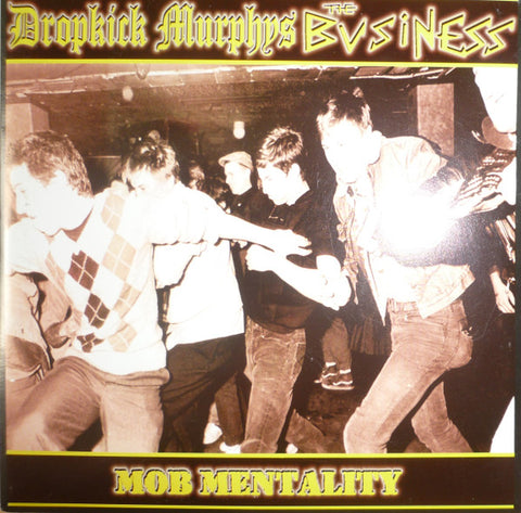 Dropkick Murphys / The Business - Mob Mentality