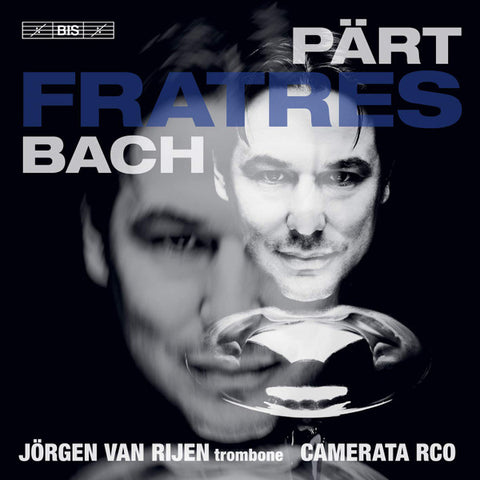 Jörgen van Rijen, Camerata RCO - Fratres • Part & Bach