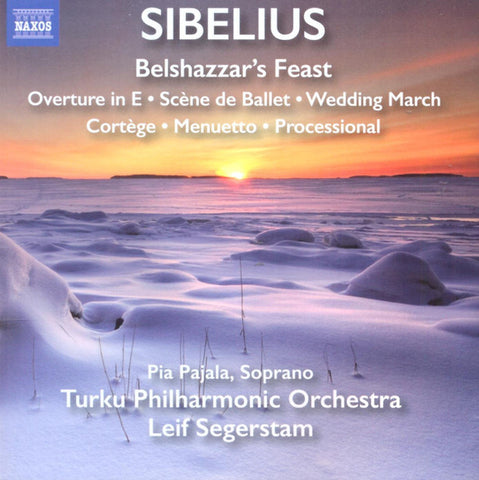 Sibelius - Pia Pajala, Leif Segerstam, Turku Philharmonic Orchestra - Belshazzar's Feast / Overture In E / Scène De Ballet / Wedding March / Cortège / Menuetto / Processional