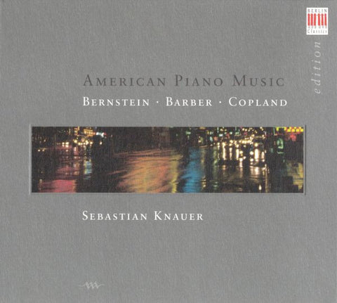 Bernstein · Barber · Copland - Sebastian Knauer - American Piano Music