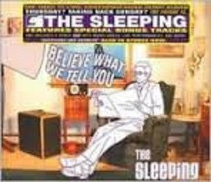 The Sleeping - Believe What We Tell You