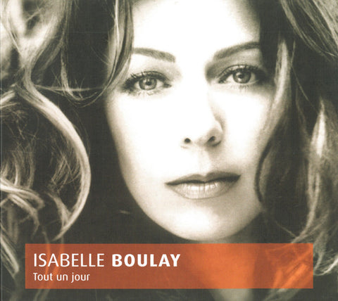 Isabelle Boulay - Tout Un Jour