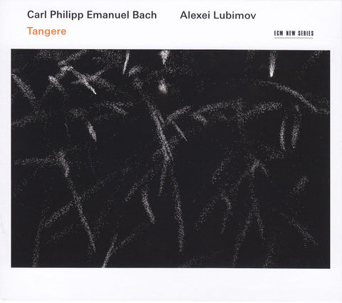 Carl Philipp Emanuel Bach - Alexei Lubimov, - Tangere