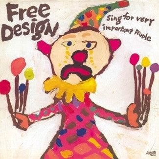 Free Design - Sing For Very Important People