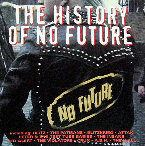 Various - The History Of No Future
