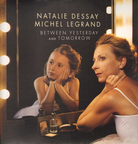 Natalie Dessay, Michel Legrand - Between Yesterday And Tomorrow