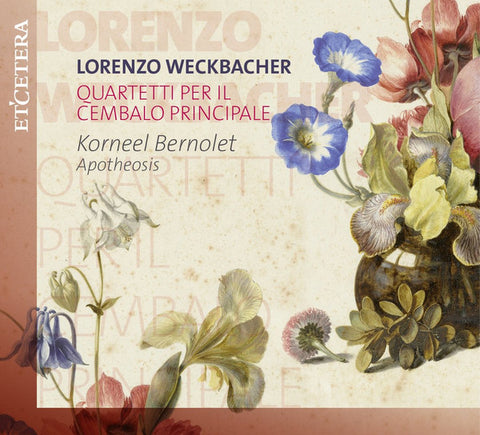 Lorenzo Weckbacher, Korneel Bernolet, Apotheosis - Quartetti Per Il Cembalo Principale