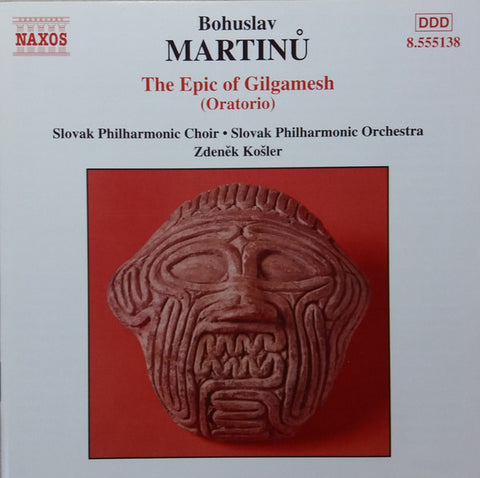 Bohuslav Martinů - The Epic Of Gilgamesh (Oratorio)