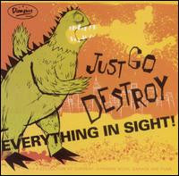 Various - Just Go Destroy Everything In Sight!