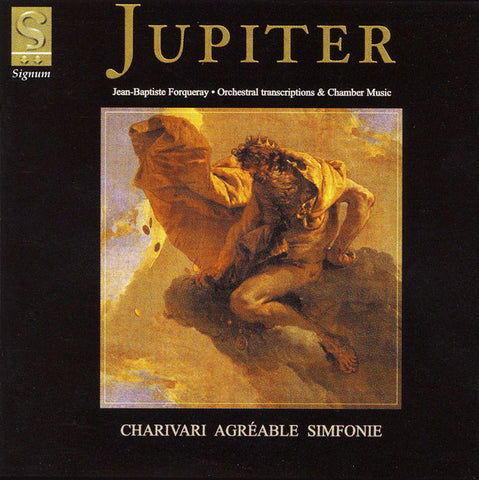 Jean-Baptiste Forqueray, Charivari Agréable Simfonie - Jupiter (Orchestra Transcriptions & Chamber Music)