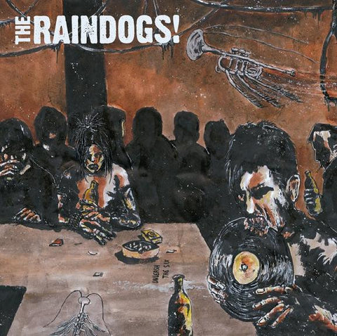 The Raindogs! - Unleash The Six