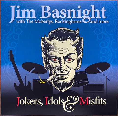 Jim Basnight With The Moberlys, The Rockinghams And Jim Basnight Band - Jokers, Idols & Misfits