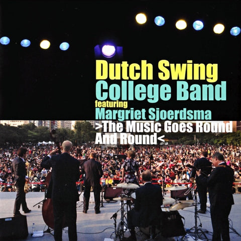 Dutch Swing College Band Featuring Margriet Sjoerdsma - The Music Goes Round And Round