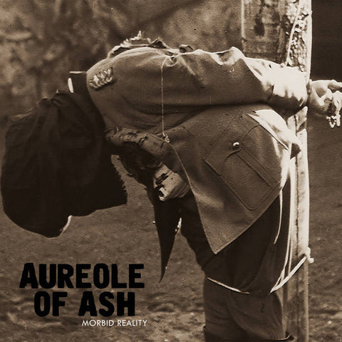 Aureole Of Ash - Morbid Reality