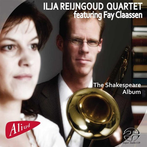 Ilja Reijngoud Quartet Featuring Fay Claassen, - The Shakespeare Album