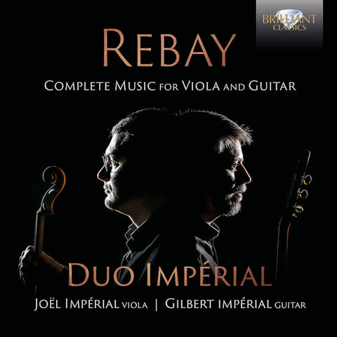 Rebay, Duo Impérial - Complete Music For Viola And Guitar