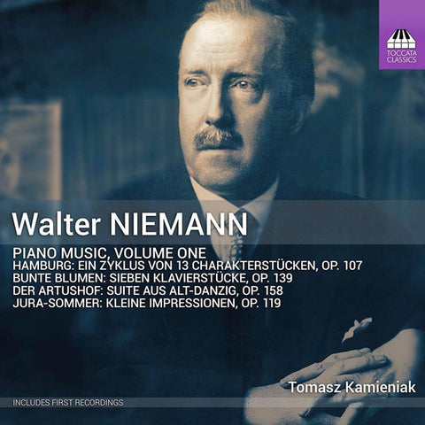 Walter Niemann - Tomasz Kamieniak - Piano Music, Volume One
