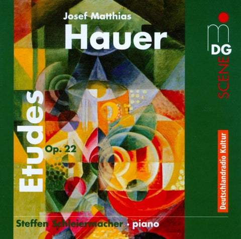 Josef Matthias Hauer - Steffen Schleiermacher - Etudes Op. 22