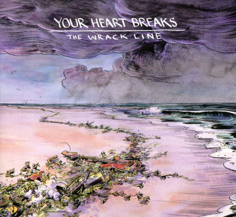 Your Heart Breaks - The Wrack Line