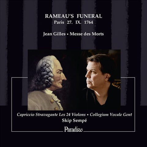 Jean Gilles, Capriccio Stravagante Les 24 Violons, Collegium Vocale Gent, Skip Sempé - Rameau’s Funeral, Paris 27.IX.1764