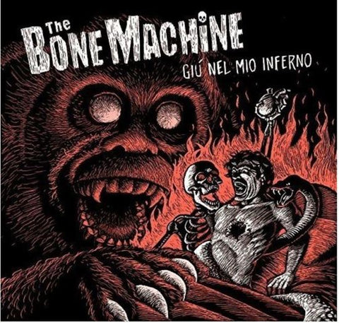 The Bone Machine - Giù Nel Mio Inferno