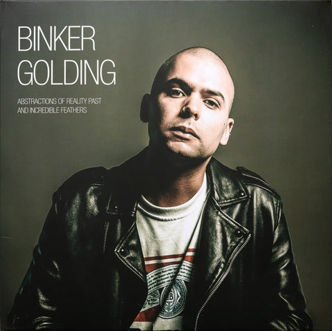 Binker Golding - Abstractions Of Reality Past And Incredible Feathers