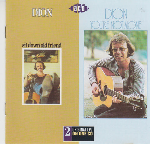 Dion - Sit Down Old Friend / You're Not Alone