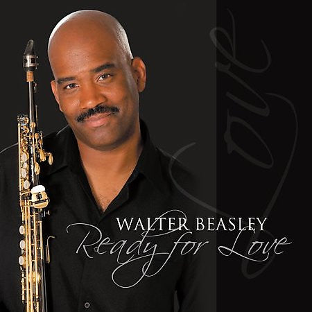 Walter Beasley, - Ready For Love