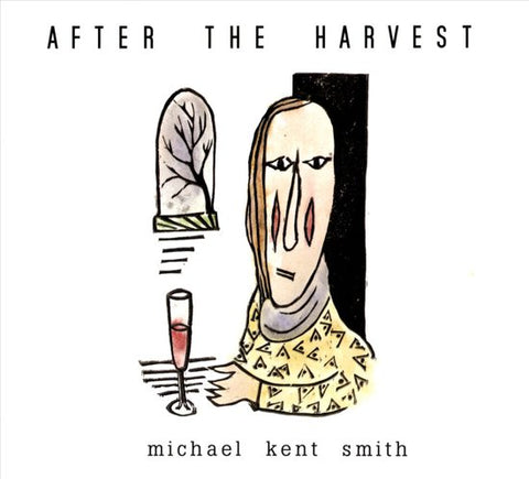 Michael Kent Smith - After The Harvest