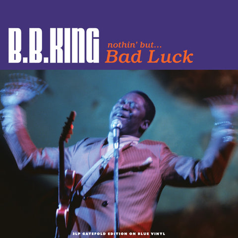 B.B. King - Nothin' But... Bad Luck