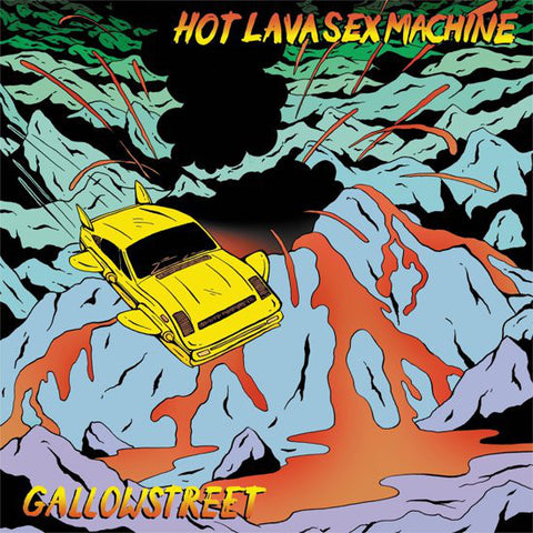 Gallowstreet - Hot Lava Sex Machine