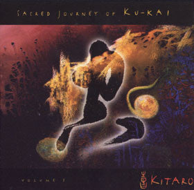 Kitaro - Sacred Journey Of Ku-Kai, Volume 1