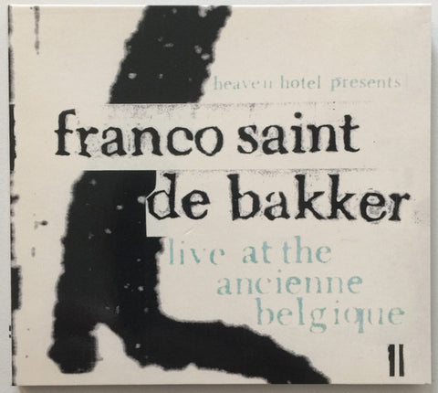 Franco Saint De Bakker - Live At The Ancienne Belgique II