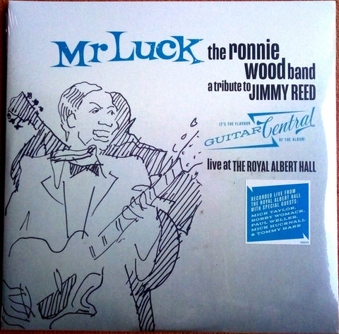The Ronnie Wood Band - Mr Luck - A Tribute To Jimmy Reed: Live At The Royal Albert Hall